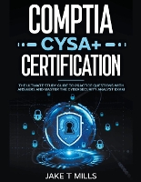  CompTIA CySA+ Certification The Ultimate Study Guide to Practice Questions With Answers and Master the Cybersecurity...