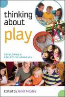 Thinking about Play: Developing a Reflective Approach (PDF eBook)