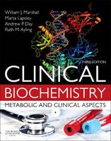 Clinical Biochemistry:Metabolic and Clinical Aspects: With Expert Consult access