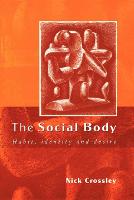 Social Body, The: Habit, Identity and Desire