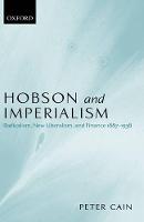 Hobson and Imperialism: Radicalism, New Liberalism, and Finance 1887-1938