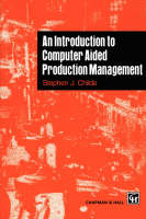 Introduction to Computer Aided Production Management, An