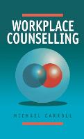 Workplace Counselling: A Systematic Approach to Employee Care
