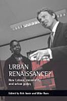 Urban renaissance?: New Labour, community and urban policy
