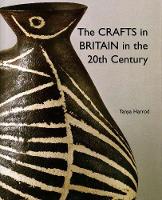 Crafts in Britain in the Twentieth Century, The