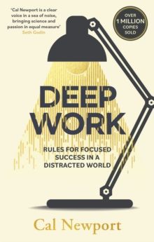 Deep Work: Rules for Focused Success in a Distracted World (ePub eBook)