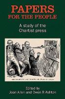 Papers for the People: A Study of the Chartist Press