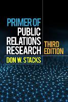 Primer of Public Relations Research, Third Edition: Third Edition
