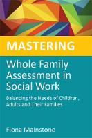 Mastering Whole Family Assessment in Social Work (ePub eBook)