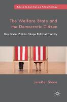 The Welfare State and the Democratic Citizen: How Social Policies Shape Political Equality (ePub eBook)