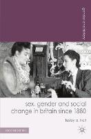Sex, Gender and Social Change in Britain since 1880 (PDF eBook)