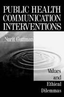 Public Health Communication Interventions: Values and Ethical Dilemmas (PDF eBook)