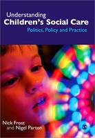 Understanding Childrens Social Care: Politics, Policy and Practice (ePub eBook)