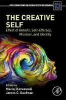 Creative Self, The: Effect of Beliefs, Self-Efficacy, Mindset, and Identity