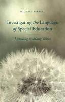 Investigating the Language of Special Education: Listening to Many Voices