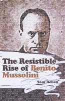Resistible Rise Of Benito Mussolini, The