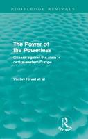 Power of the Powerless (Routledge Revivals), The: Citizens Against the State in Central-eastern Europe
