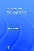 Winter King, The: Frederick V of the Palatinate and the Coming of the Thirty Years' War
