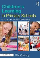 Children's Learning in Primary Schools: A guide for Teaching Assistants