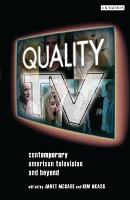 Quality TV: Contemporary American Television and Beyond