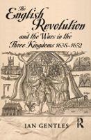 English Revolution and the Wars in the Three Kingdoms, 1638-1652, The