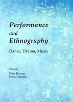 Performance and Ethnography: Dance, Drama, Music
