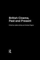 British Cinema, Past and Present