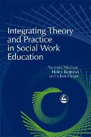 Integrating Theory and Practice in Social Work Education (PDF eBook)