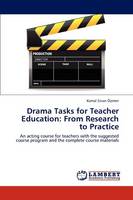 Drama Tasks for Teacher Education: From Research to Practice