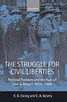 Struggle for Civil Liberties, The: Political Freedom and the Rule of Law in Britain, 1914-1945