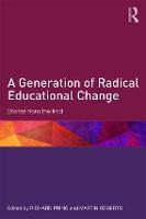 Generation of Radical Educational Change, A: Stories from the field