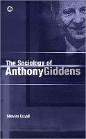Sociology of Anthony Giddens, The