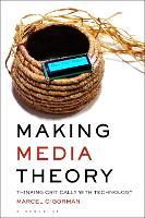 Making Media Theory: Thinking Critically with Technology (PDF eBook)