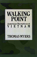 Walking Point: American Narratives of Vietnam