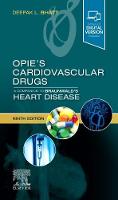 Opie's Cardiovascular Drugs: A Companion to Braunwald's Heart Disease E-Book (ePub eBook)