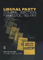 Volume Three. Liberal Party General Election Manifestos 1900-1997