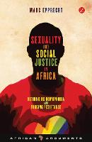 Sexuality and Social Justice in Africa: Rethinking Homophobia and Forging Resistance (PDF eBook)