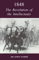 1848: The Revolution of the Intellectuals: Raleigh Lectures on History, 1944