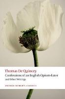 Confessions of an English Opium-Eater and Other Writings (PDF eBook)