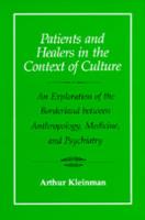 Patients and Healers in the Context of Culture: An Exploration of the Borderland between Anthropology, Medicine, and Psychiatry