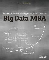 Big Data MBA: Driving Business Strategies with Data Science (PDF eBook)