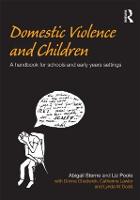 Domestic Violence and Children: A Handbook for Schools and Early Years Settings