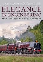 Elegance in Engineering: The Classic British Steam Locomotive