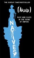 Natives: Race and Class in the Ruins of Empire - The Sunday Times Bestseller (ePub eBook)