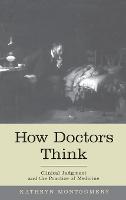 How Doctors Think: Clinical Judgment and the Practice of Medicine (PDF eBook)