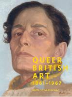 Queer British Art:1867-1967: 1867-1967