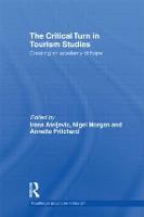 Critical Turn in Tourism Studies, The: Creating an Academy of Hope