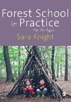 Forest School in Practice: For All Ages (ePub eBook)