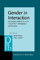Gender in Interaction: Perspectives on femininity and masculinity in ethnography and discourse