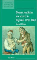Disease, Medicine and Society in England, 1550O1860 (PDF eBook)